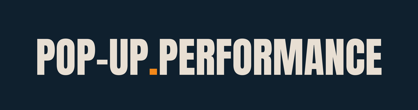 Pop-Up PERFORMANCE